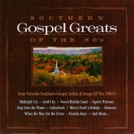 Southern Gospel Greats Collection - Greats Of The 80's