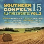 Southern Gospel's 15 All Time Favorites | Volume 2